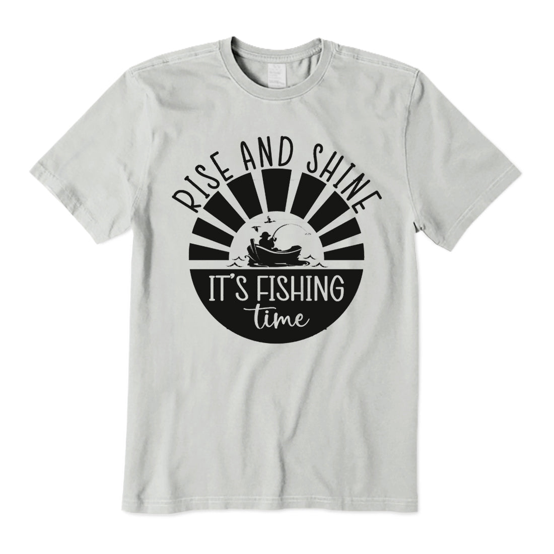 Rise And Shine It Is Fishing Time T-Shirt
