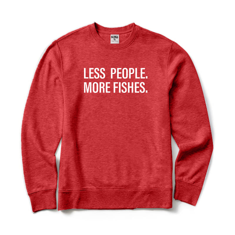 Less People More Fishes Crewneck Sweatshirt