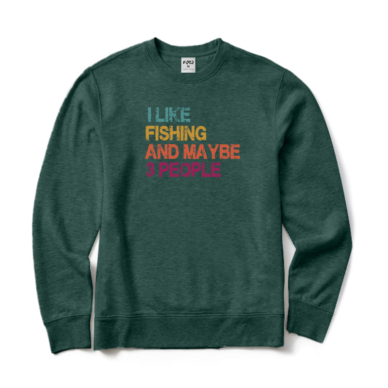 I Like Fishing and Maybe 3 People Crewneck Sweatshirt