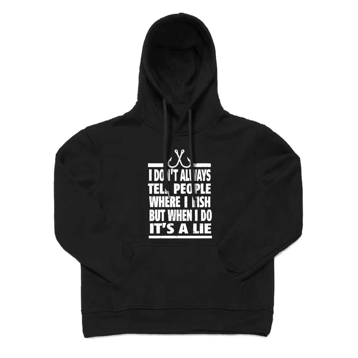 NOT TELL PEOPLE WHERE I FISH Hoodie