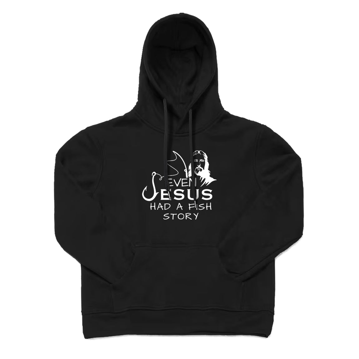 Even Jesus Had A Fish Story Hoodie