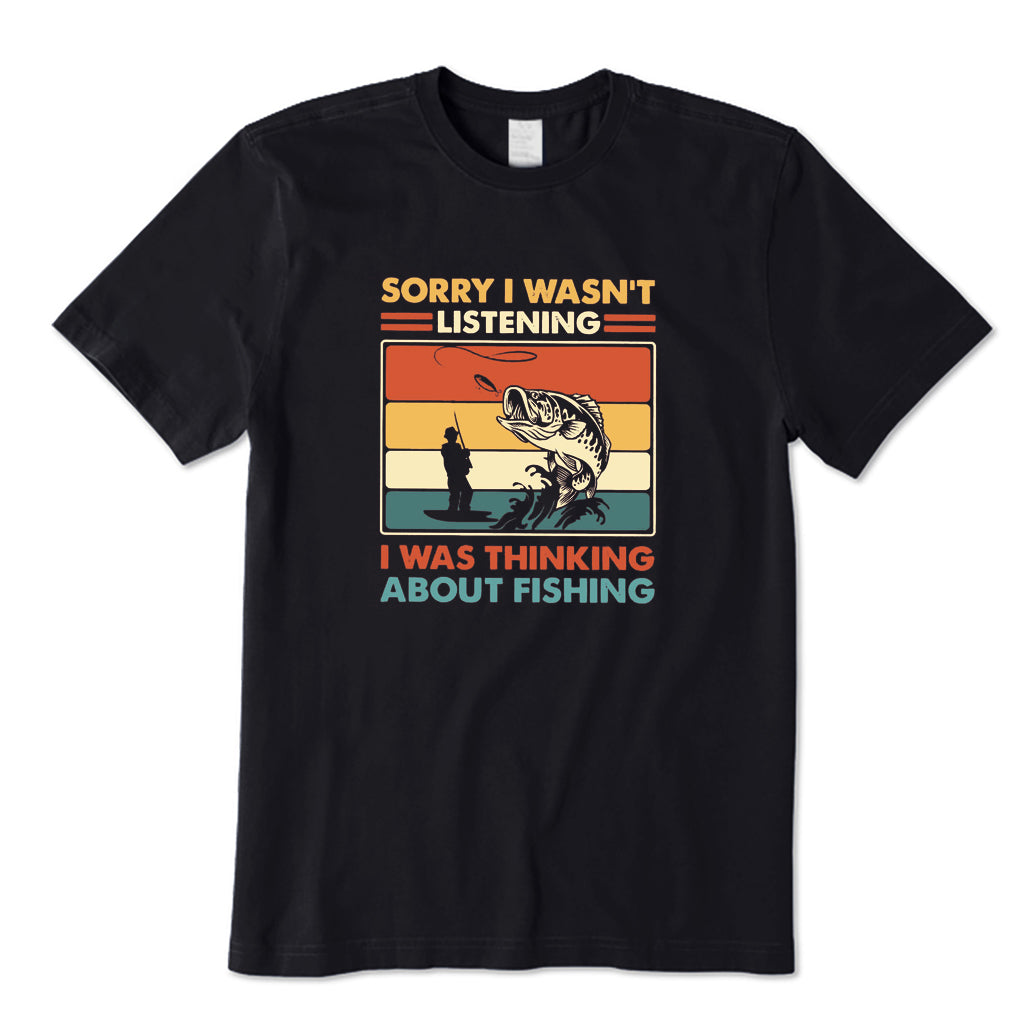 I Was Thinking about Fishing T-Shirt