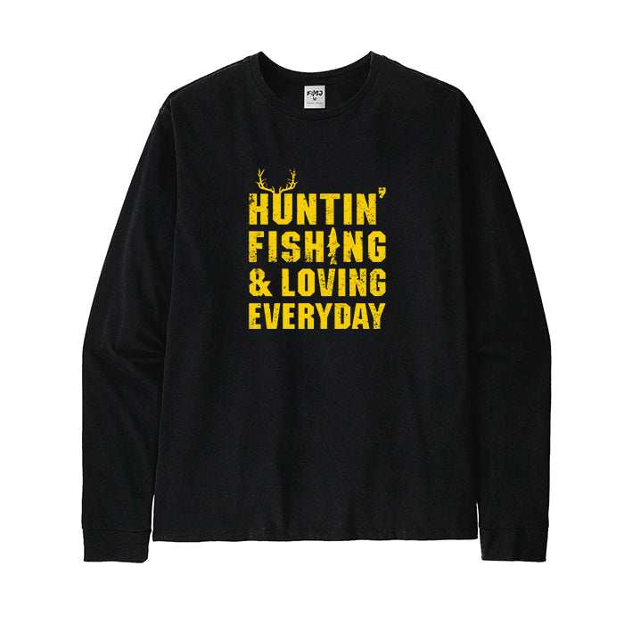 Hunting Fishing & Loving Everyday Long Sleeve T-Shirt