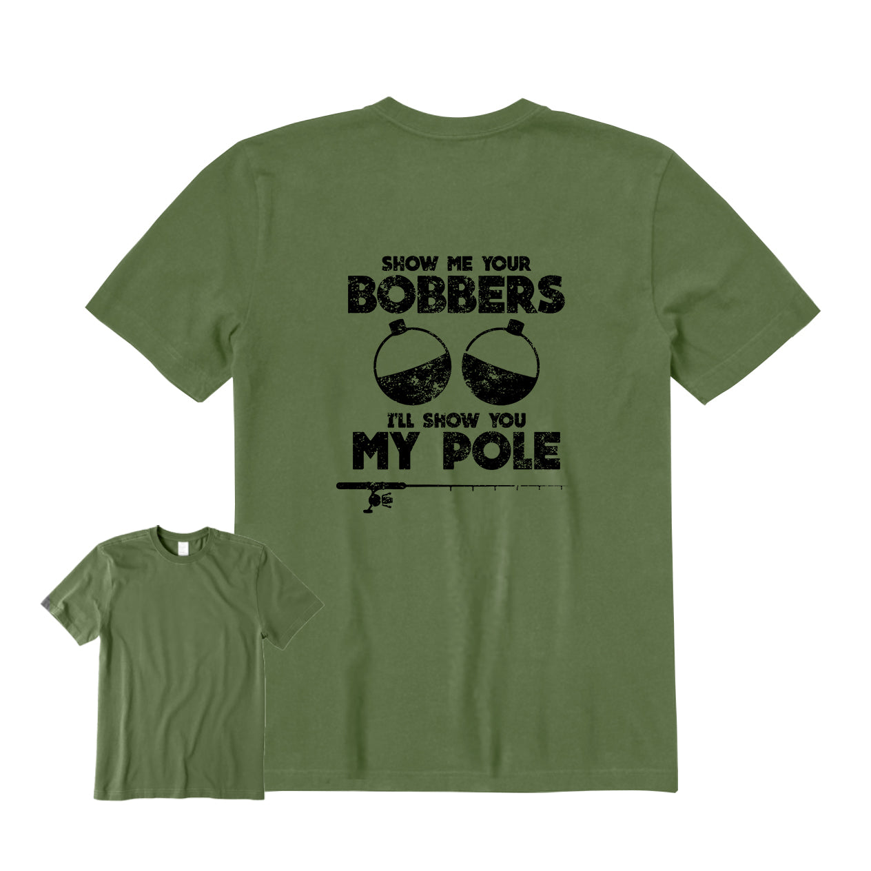 SHOW ME YOUR BOBBERS Back Graphic T-Shirt