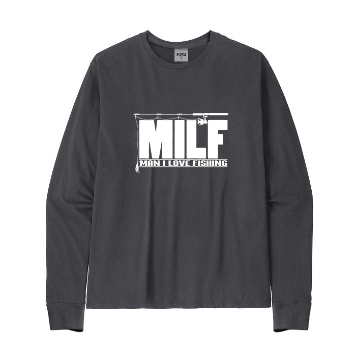 MILF MAN I LOVE FISHING Long Sleeve T-Shirt