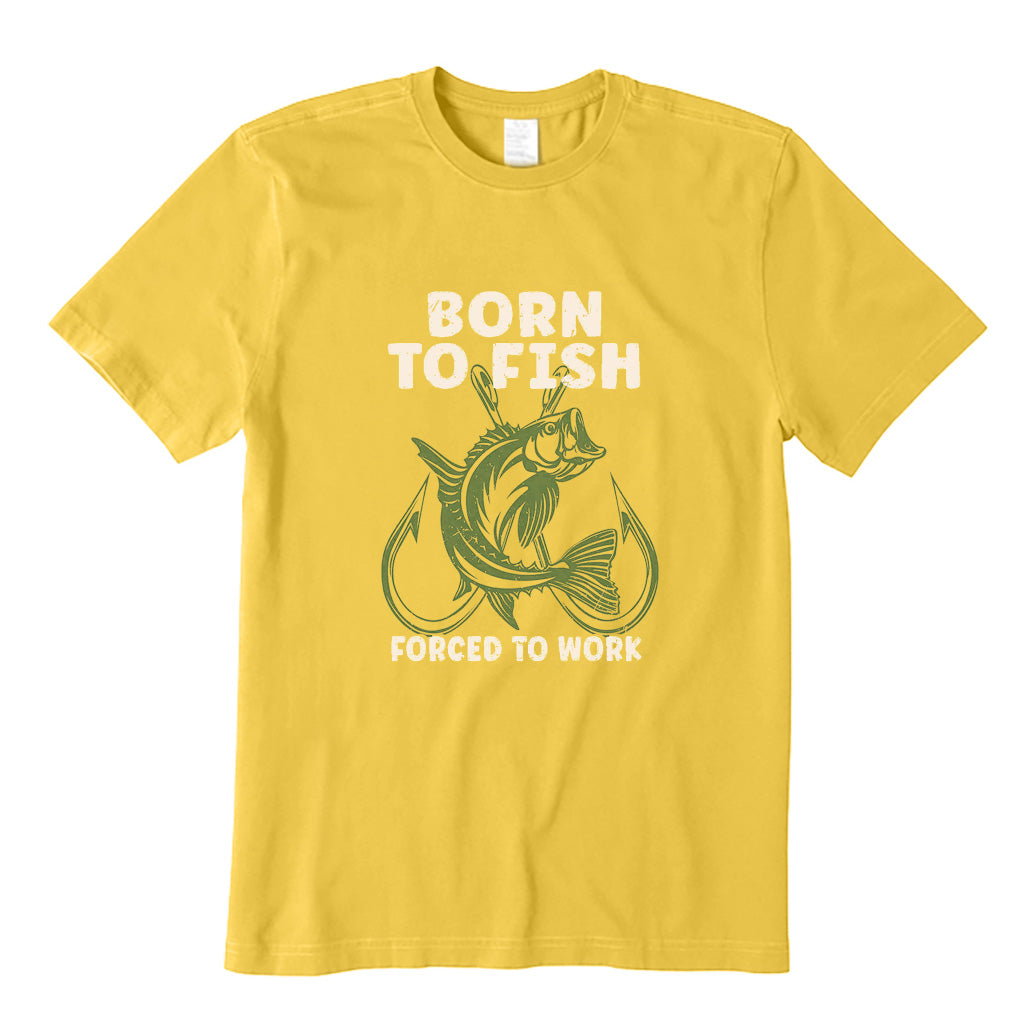 Born To Fish Forced To Work T-Shirt