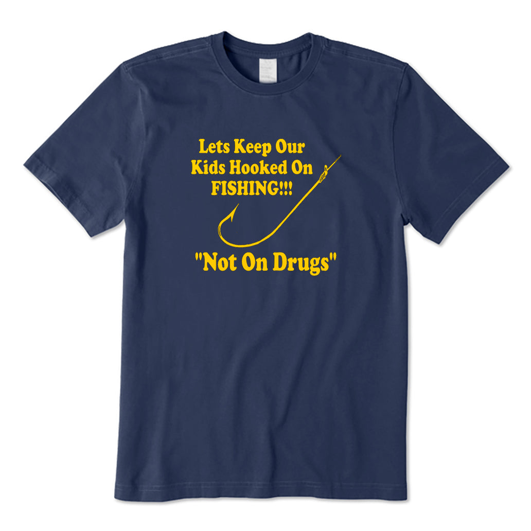 Kids Hooked on Fishing Not Drugs T-Shirt