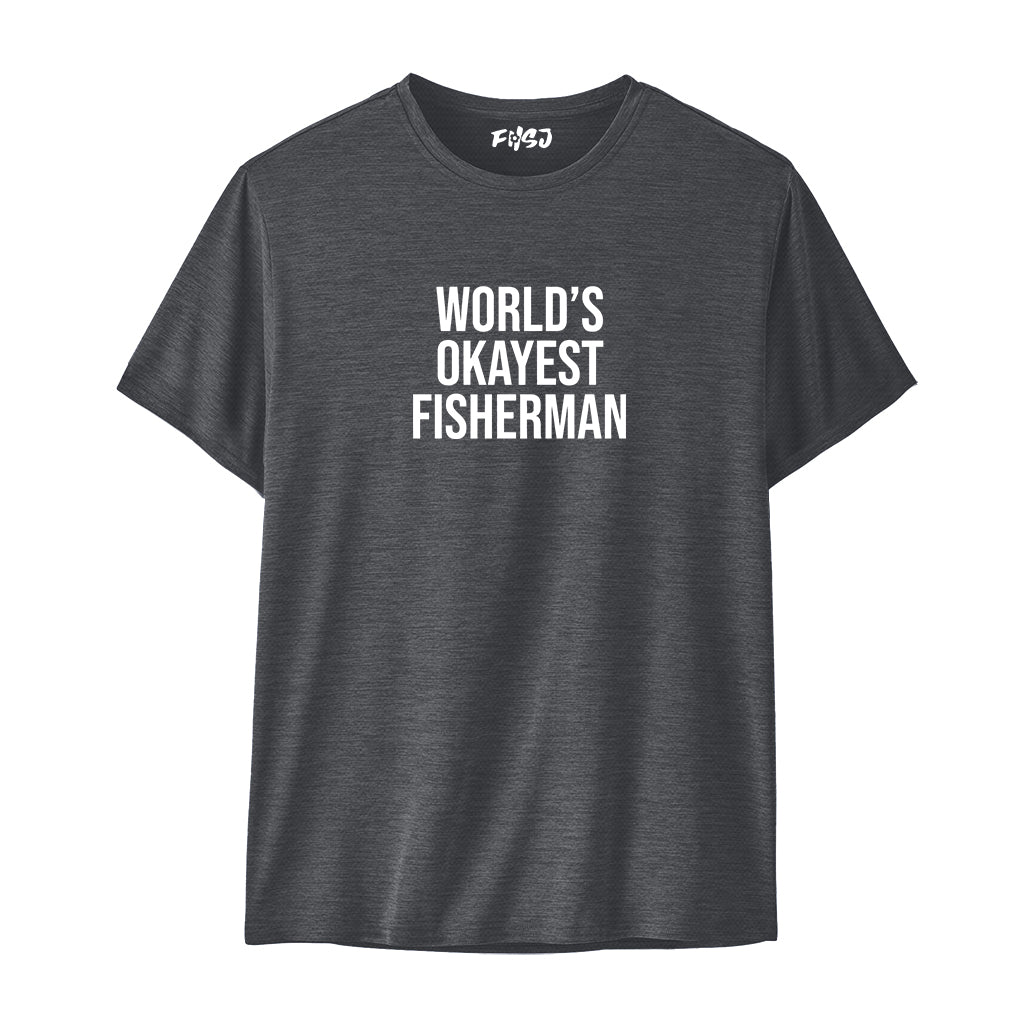 World's Okayest Fisherman Performance T-SHIRT