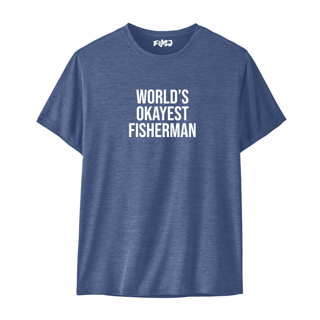 World's Okayest Fisherman Performance T-SHIRT