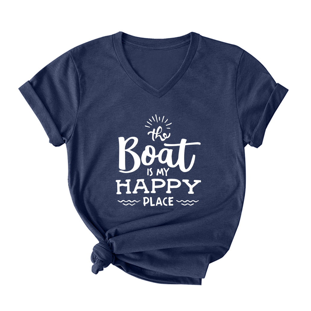 THE BOAT IS MY HAPPY PLACE V Neck T-Shirt for Women