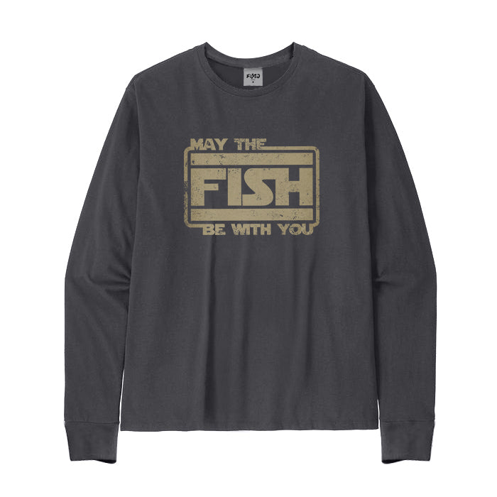 MAY THE FISH BE WITH YOU Long Sleeve T-Shirt