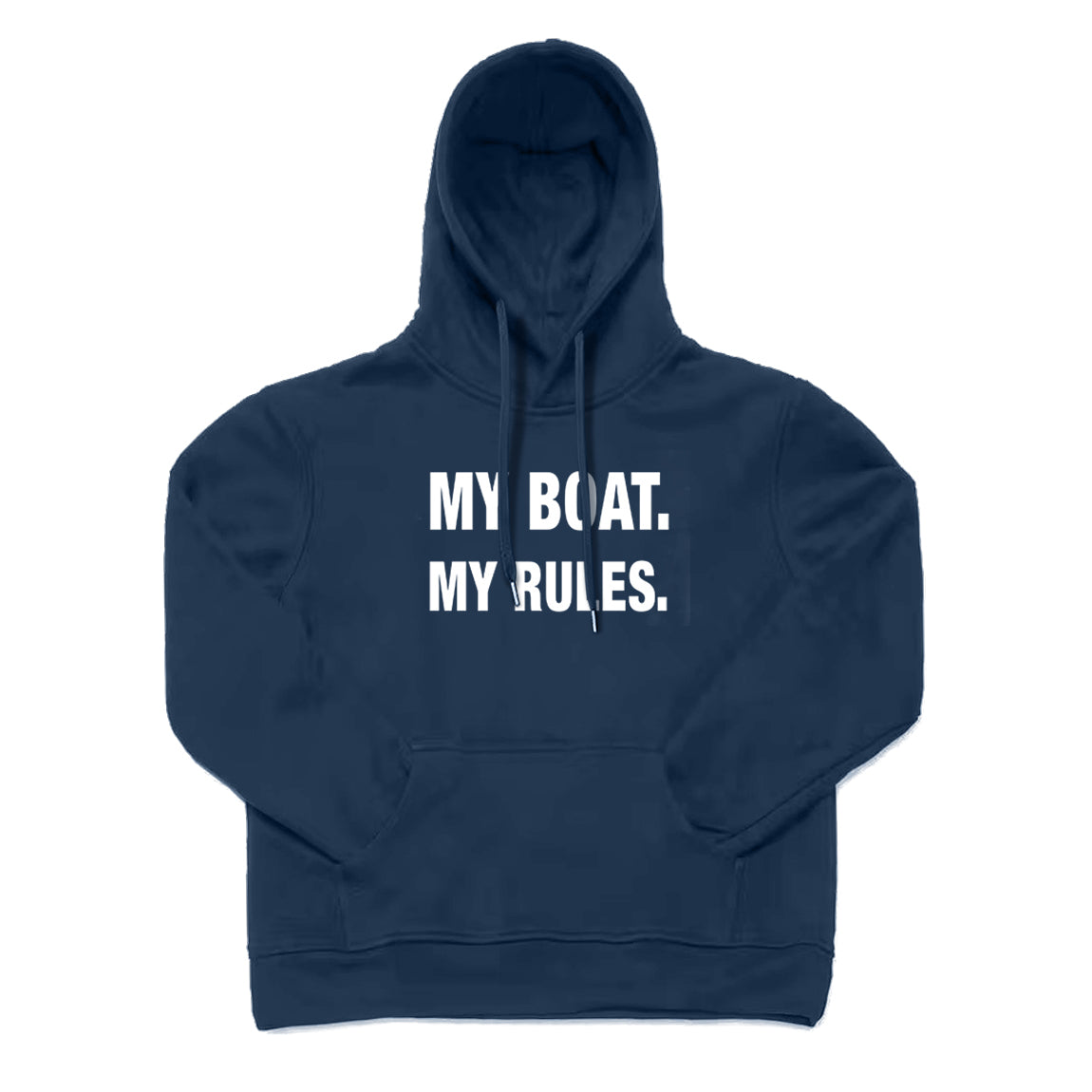 MY BOAT MY RULES Hoodie