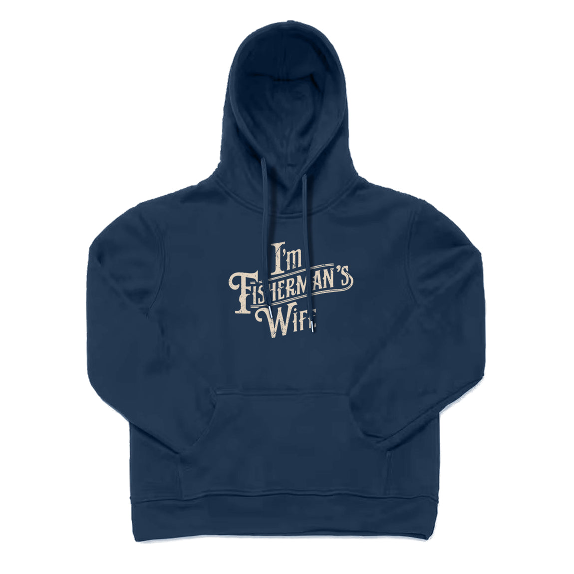 I'm Fisherman's Wife Hoodie for Women