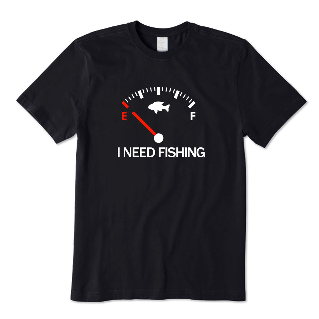 I Need Fishing T-Shirt