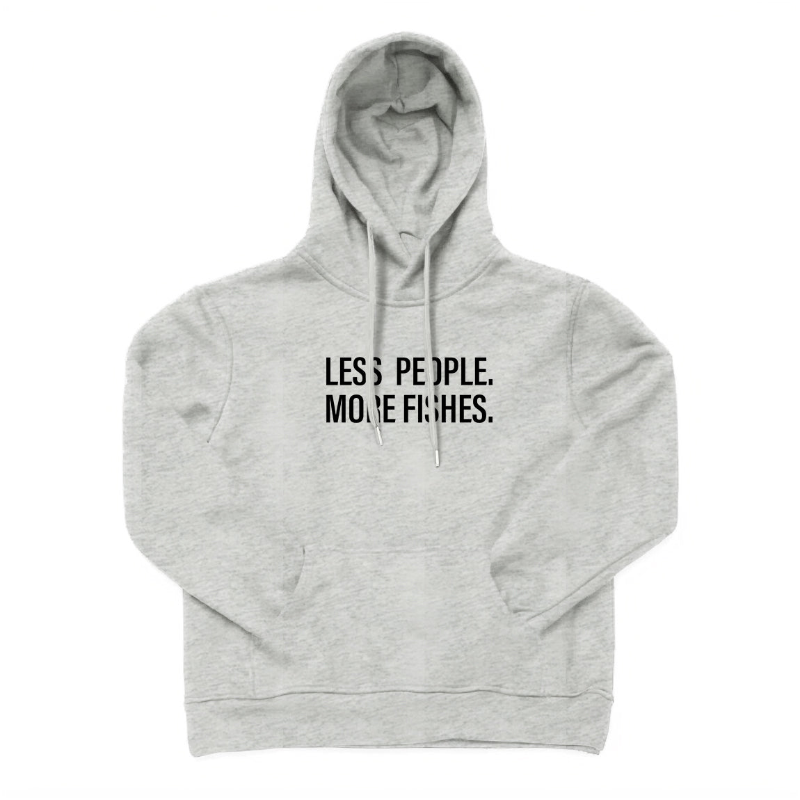 LESS PEOPLE MORE FISHES Hoodie