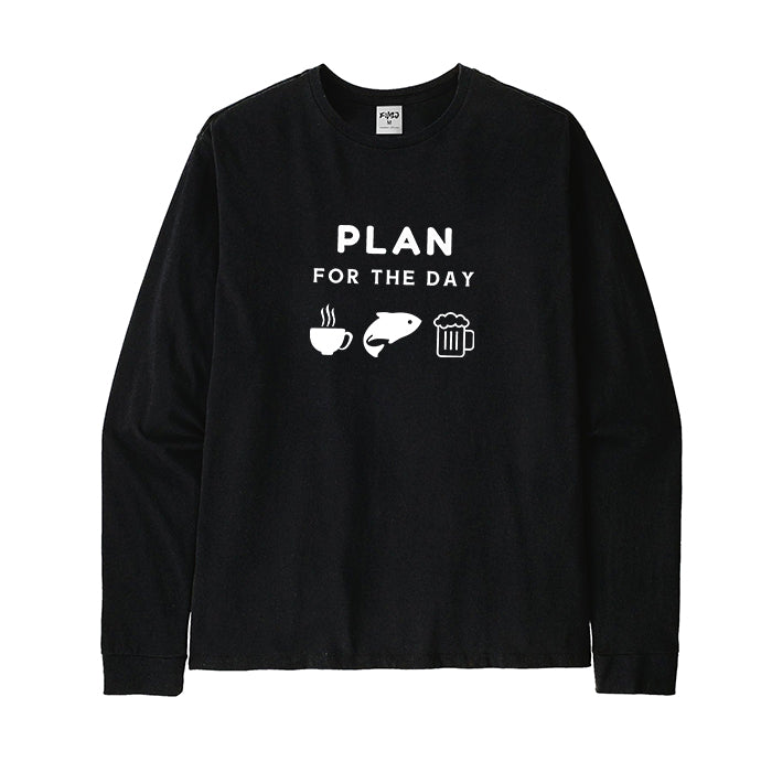 PLAN FOR THE DAY Long Sleeve T-Shirt