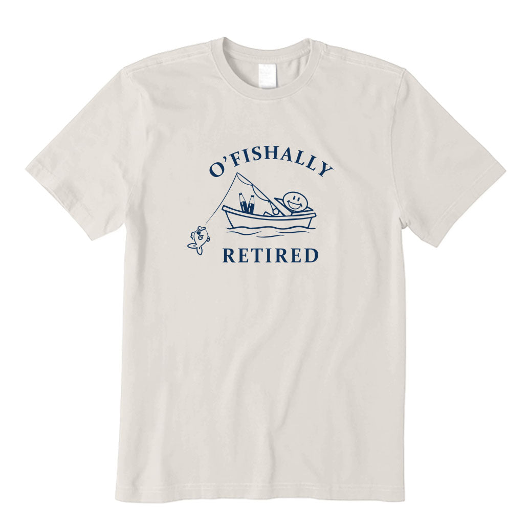 O'fishally Retired T-Shirt