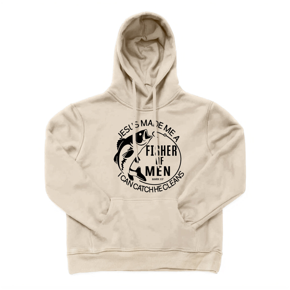 Jesus Made Me A Fisher Of Men Hoodie