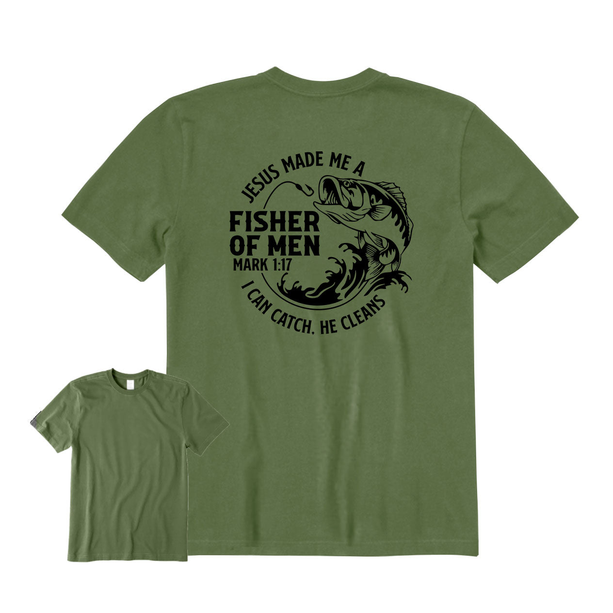 Jesus Made Me A Fisherman  Back Graphic T-Shirt