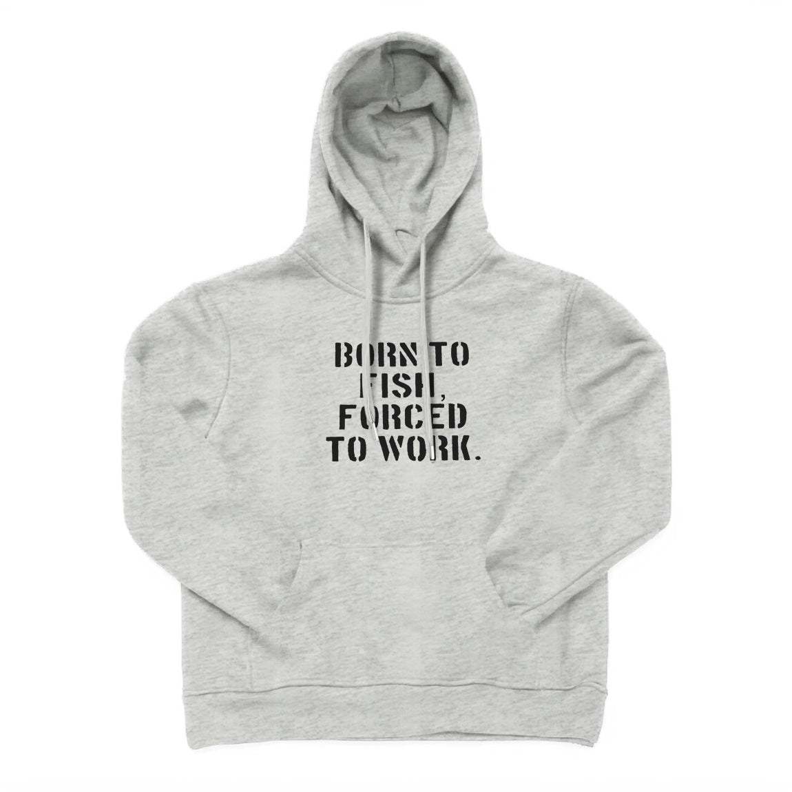 Born To Fish Forced To Work Hoodie