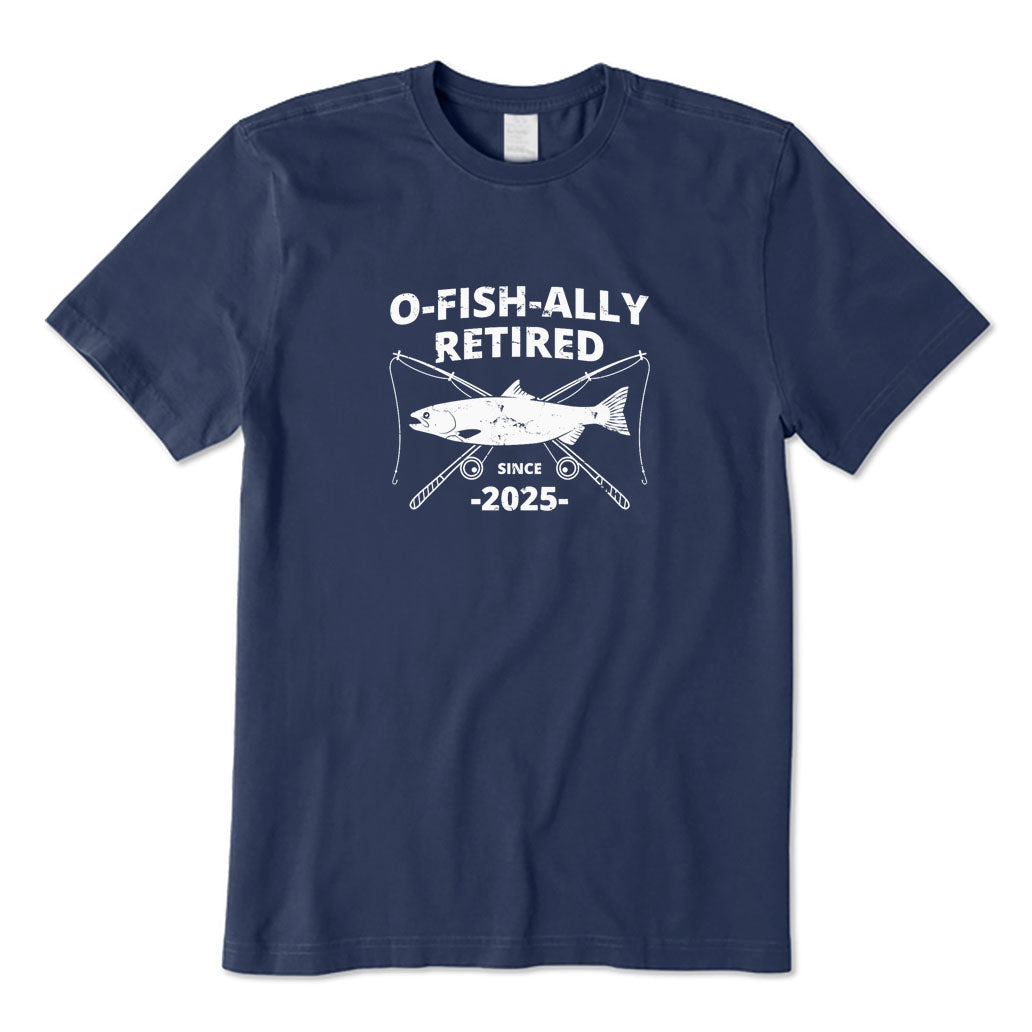 O-Fish-Ally Retired Since 2025 T-Shirt