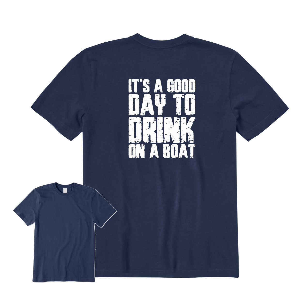 It's A Good Day To Drink On A Boat Back Graphic T-Shirt