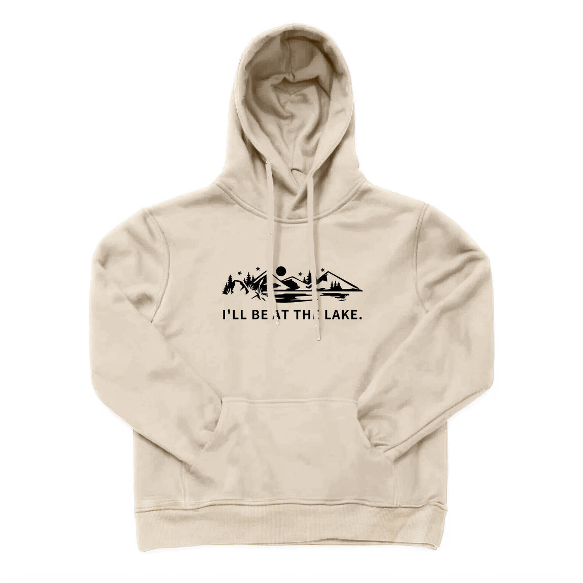 I'LL BE AT THE LAKE Hoodie