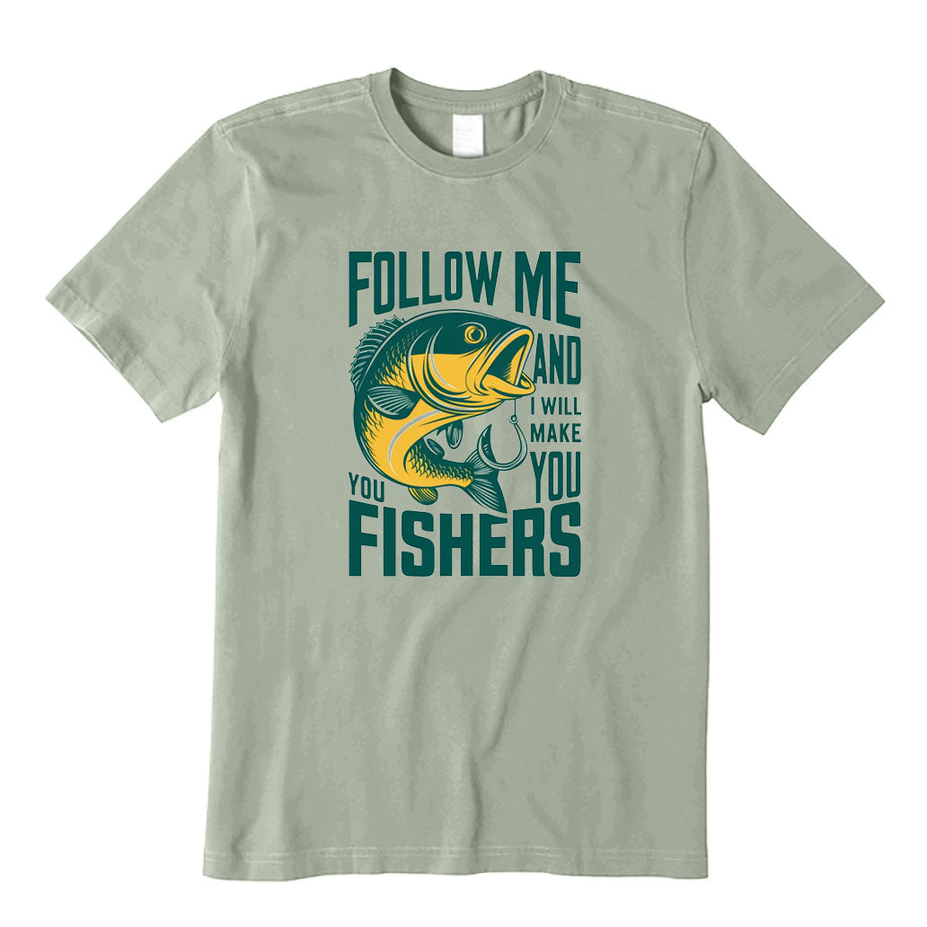 Follow Me and I Will Make You Fishers T-Shirt