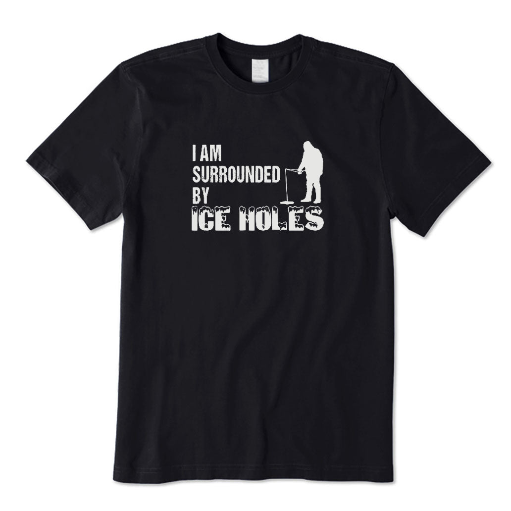 I Am Surrounded By Ice Holes T-Shirt