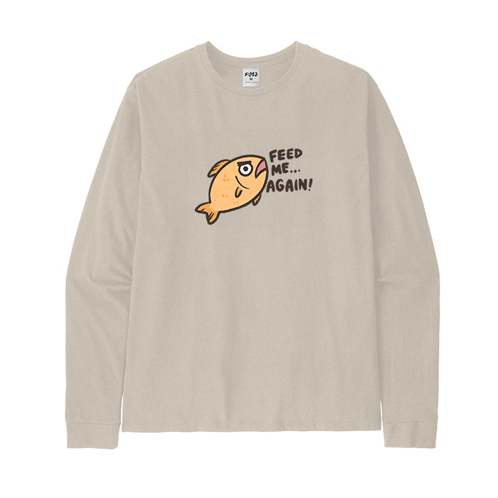 FEED ME AGAIN Long Sleeve T-Shirt