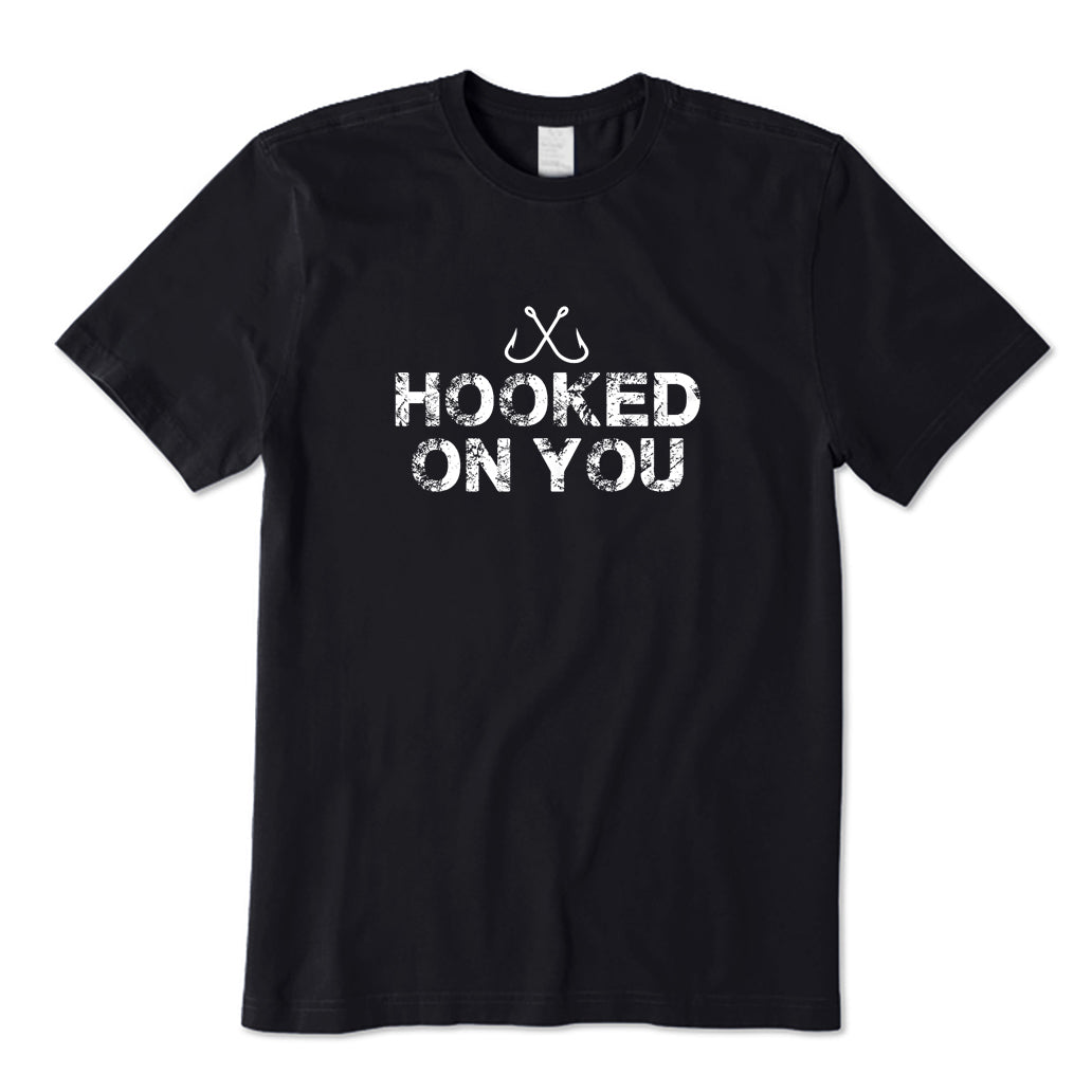 Hooked on You T-Shirt