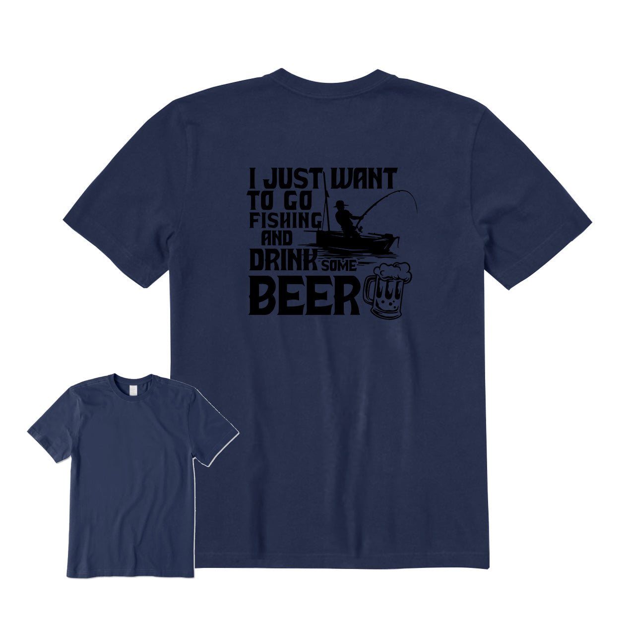 I Just Want to Go Fishing And Drink Some Beer Back Graphic T-Shirt