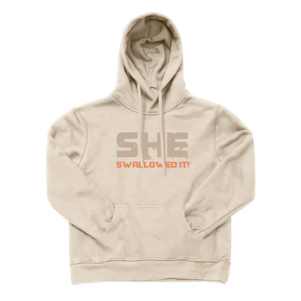 SHE SWALLOWED IT Hoodie