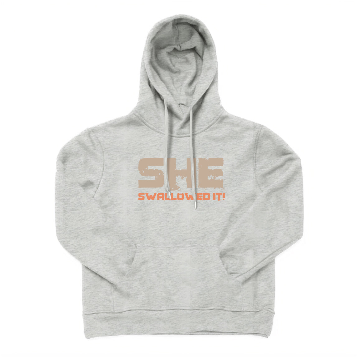 SHE SWALLOWED IT Hoodie