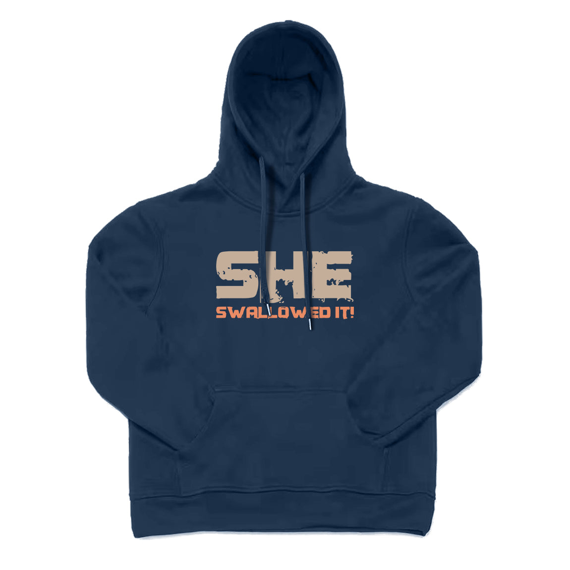 SHE SWALLOWED IT Hoodie