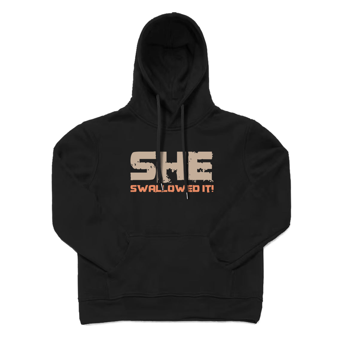 SHE SWALLOWED IT Hoodie