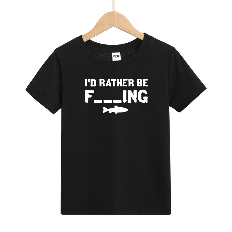 I'd Rather Be F_ING Kids T-Shirt