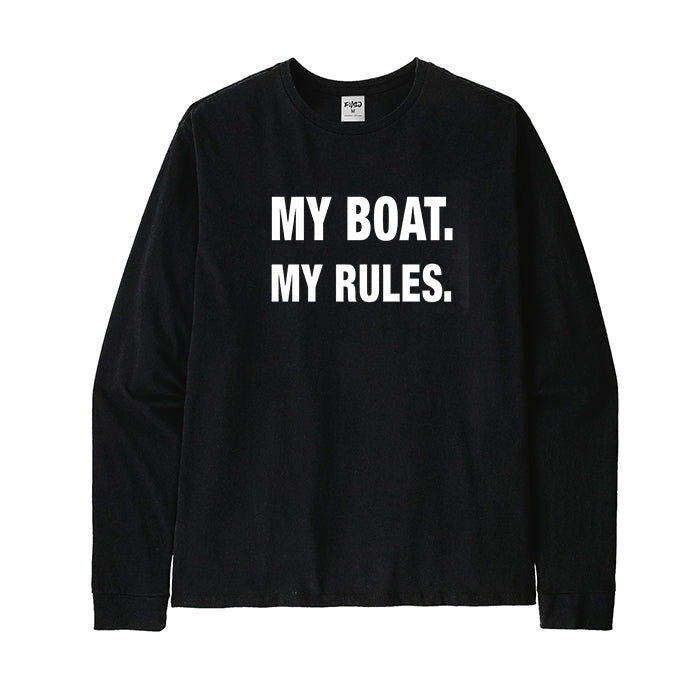 MY BOAT MY RULES Long Sleeve T-Shirt