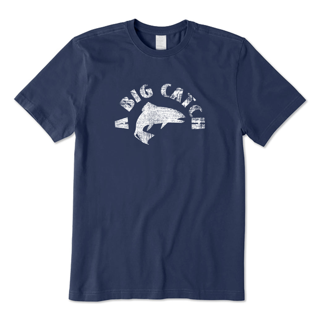 A Big Catch T-Shirt