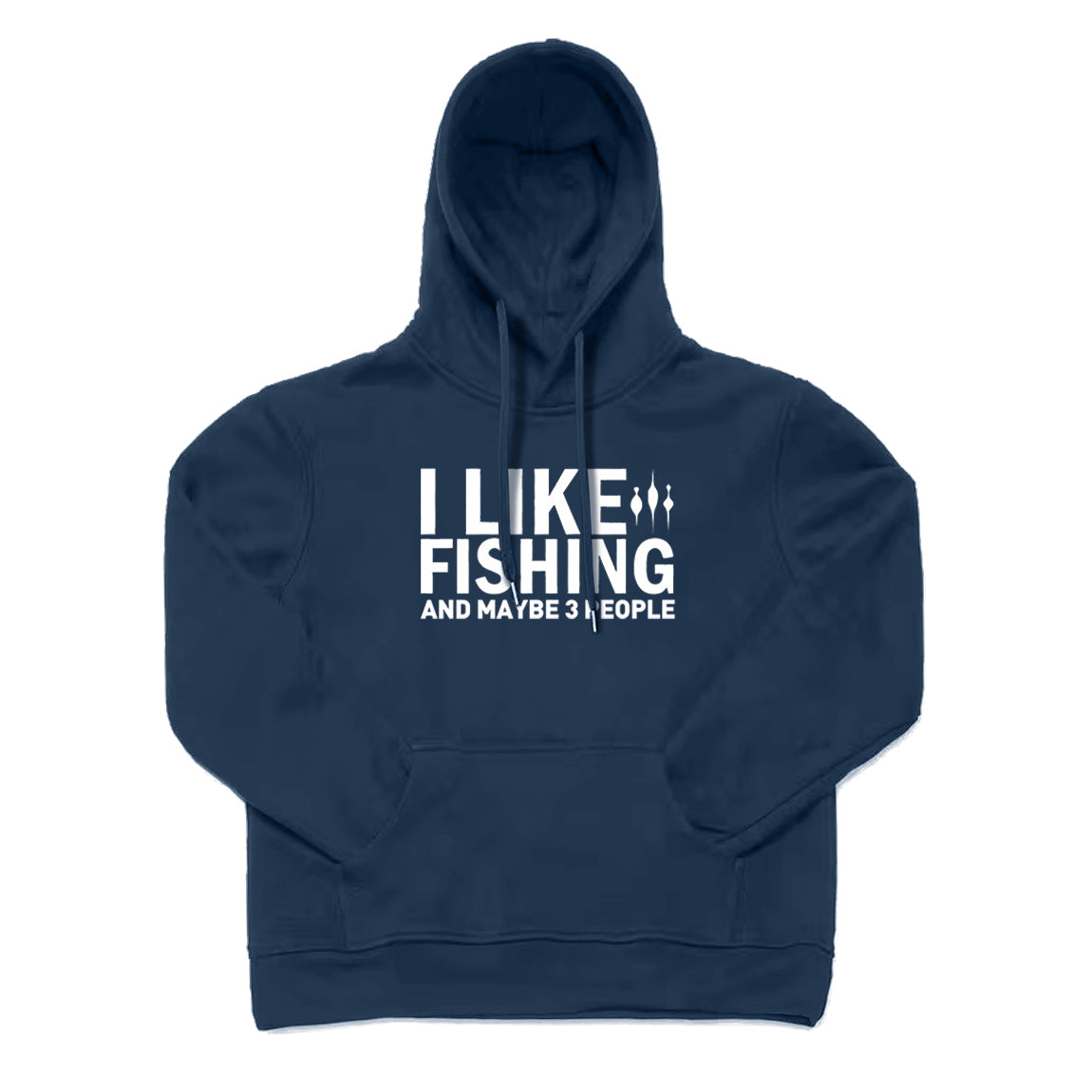 I Like Fishing and Maybe 3 People Hoodie