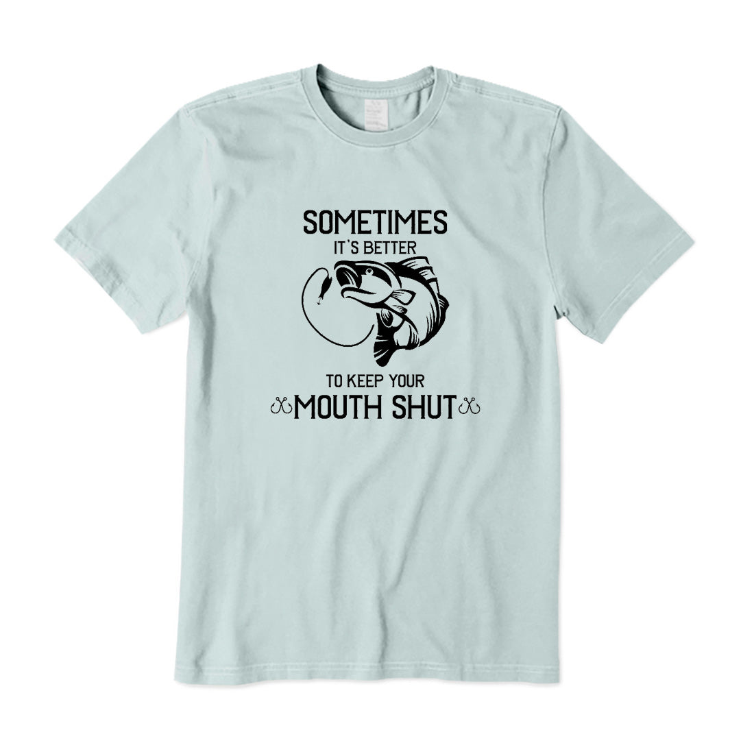 It's Better To Keep Your Mouth Shut T-Shirt