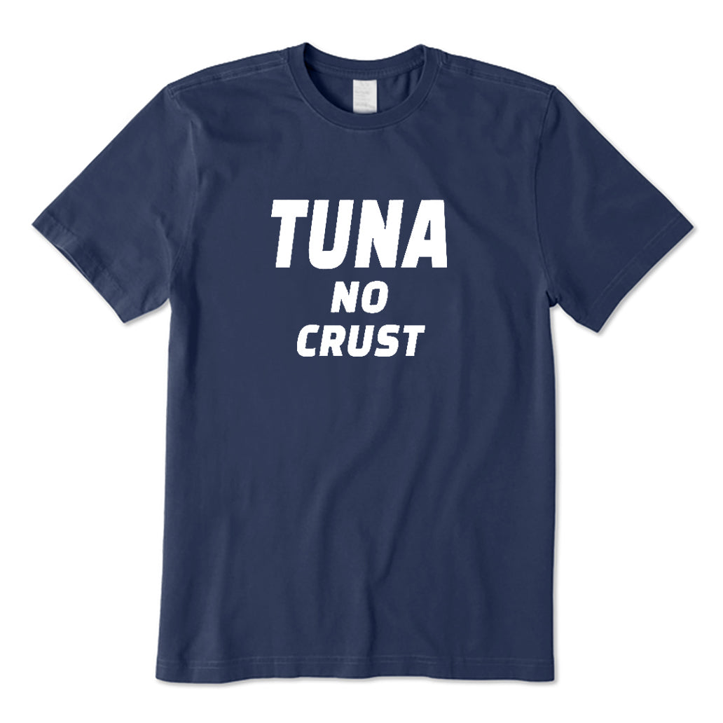 Tuna No Crust T-Shirt