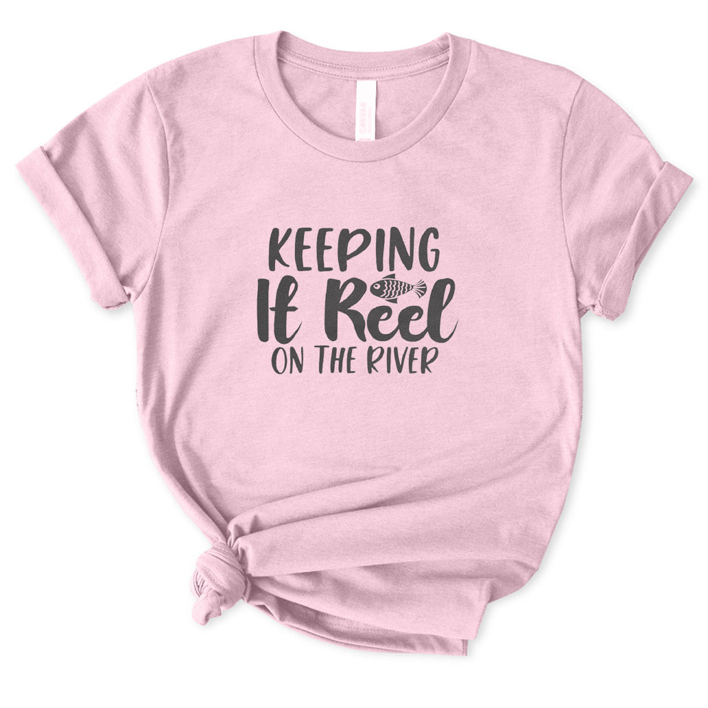 Keeping It Reel on The River T-Shirt for Women