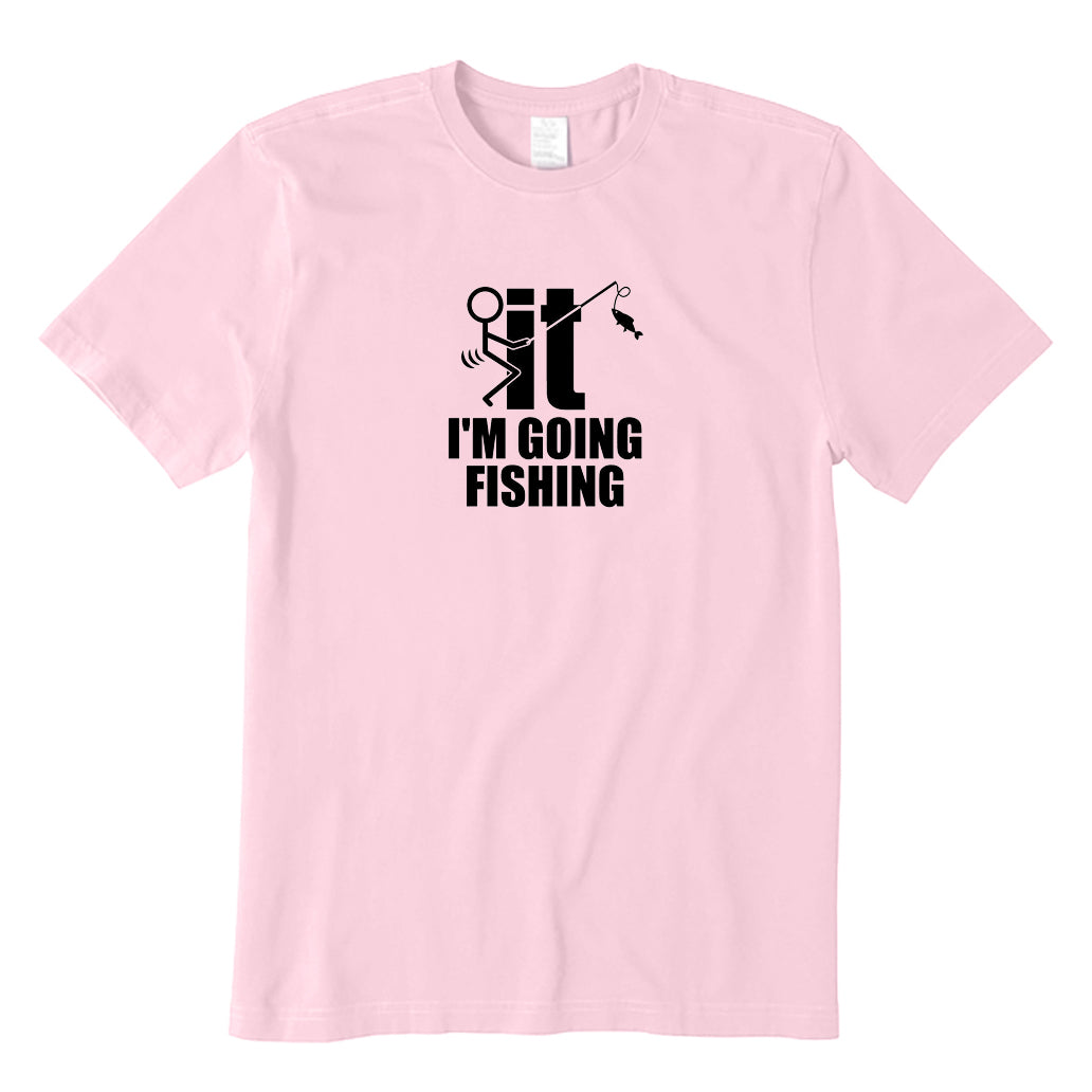 FIT I'm Going Fishing T-Shirt