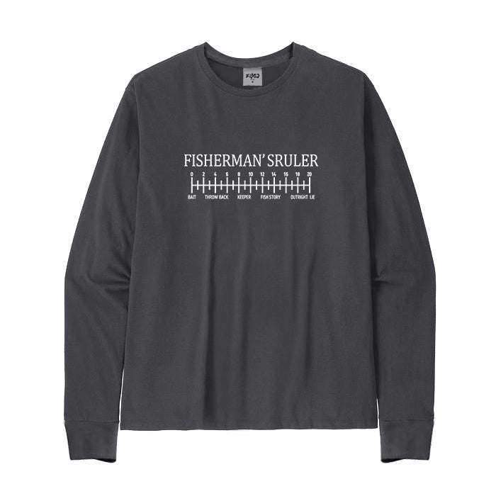 FUNNY FISHERMAN'S RULER Long Sleeve T-Shirt