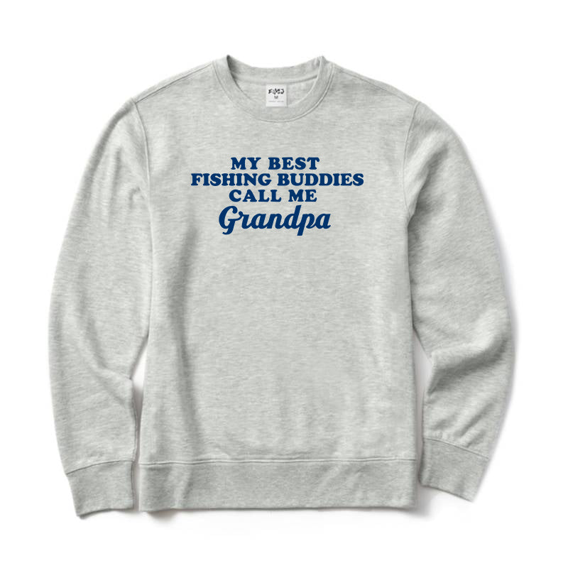 My Best Fishing Buddies Call Me Grandpa Crewneck Sweatshirt