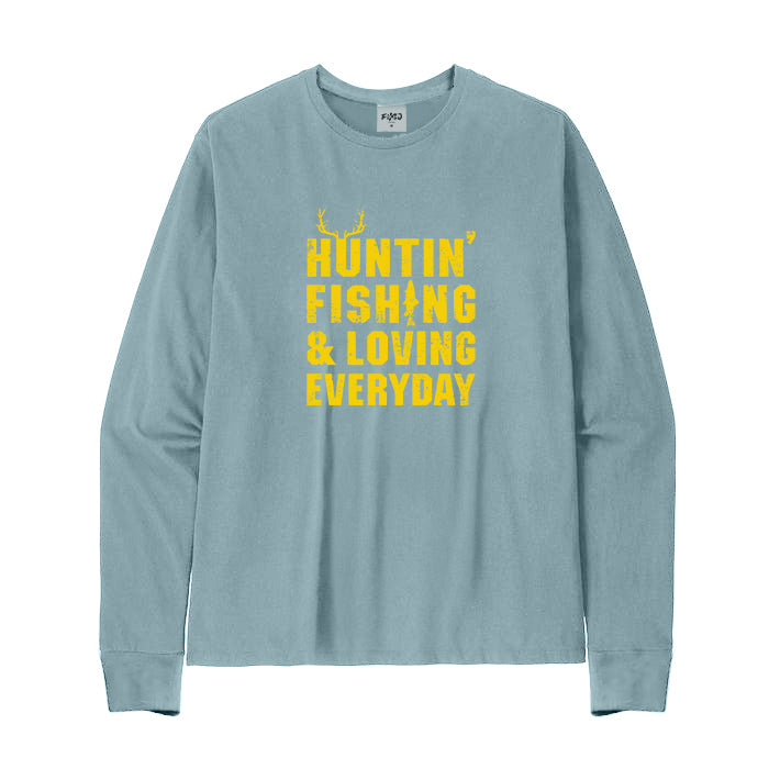 Hunting Fishing & Loving Everyday Long Sleeve T-Shirt