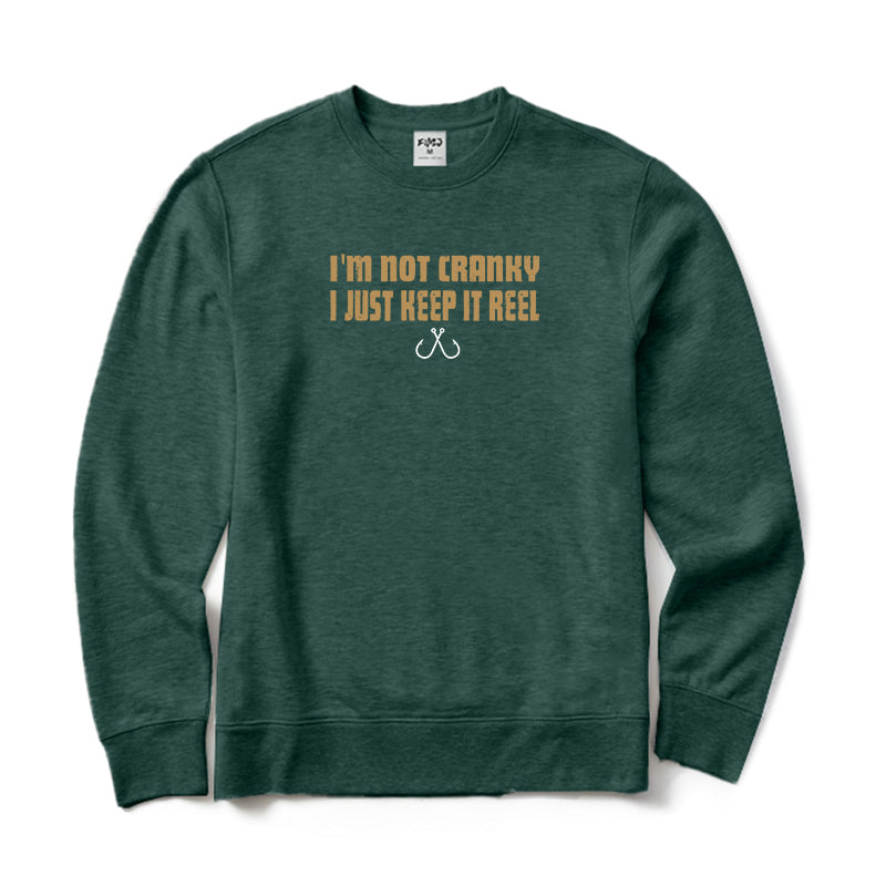 I'm Not Cranky I Keep It Reel Crewneck Sweatshirt