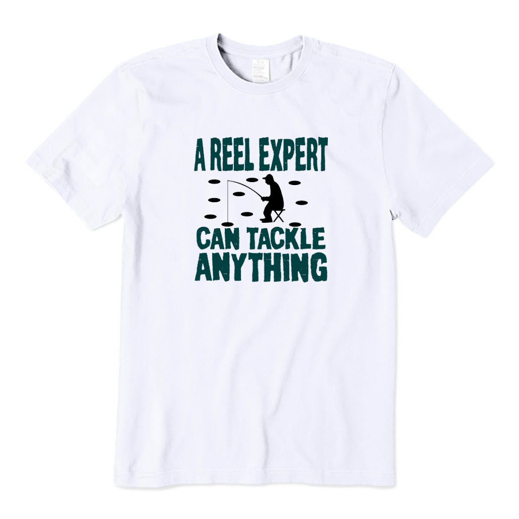 A Reel Expert Can Tackle Anything T-Shirt