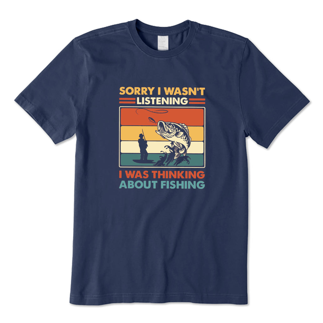 I Was Thinking about Fishing T-Shirt